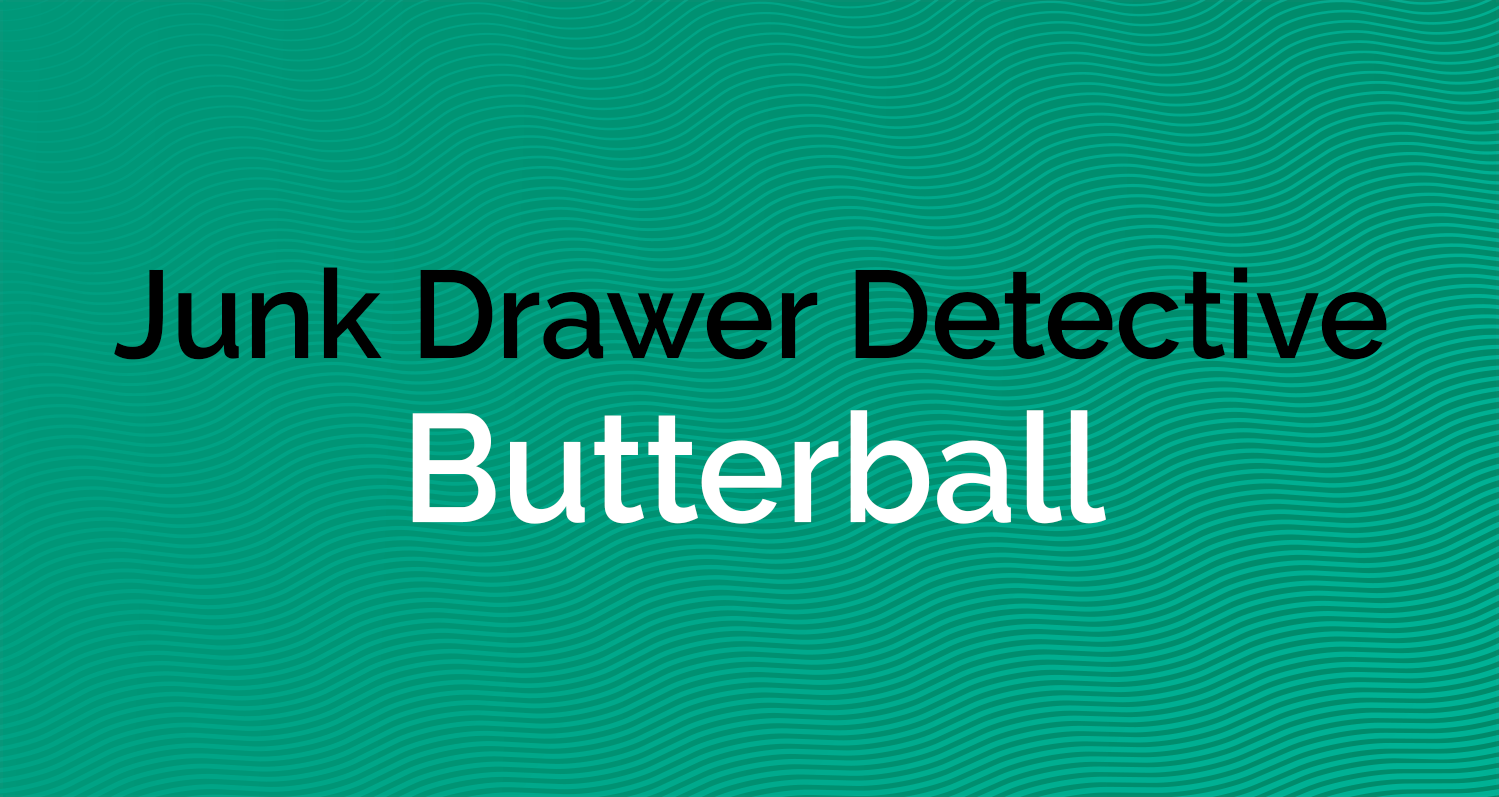 junk drawer butterball