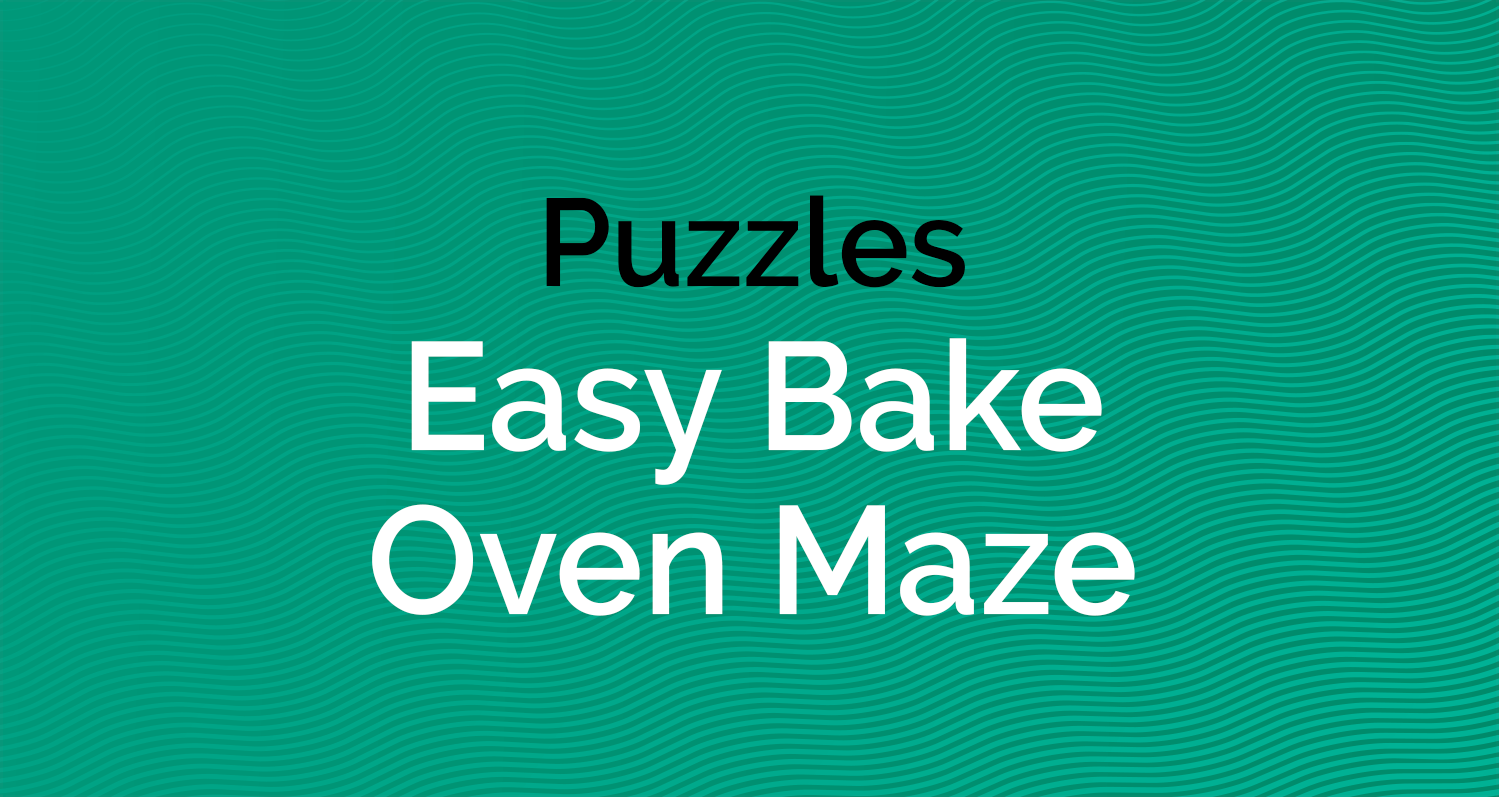 easy bake maze